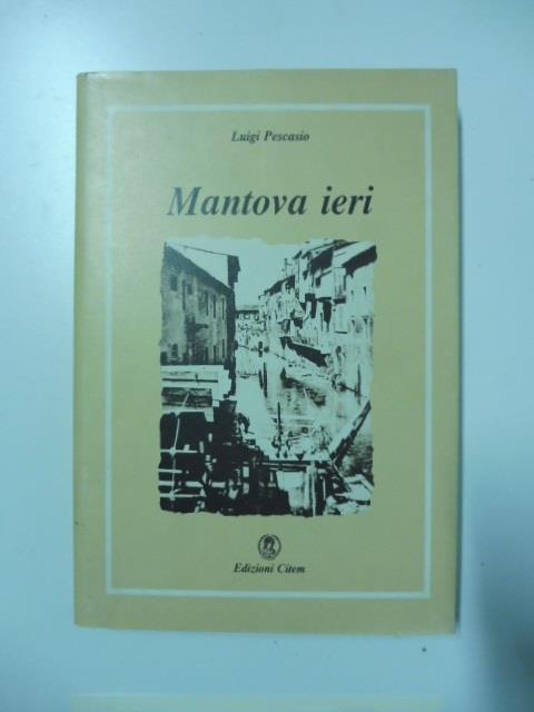 Mantova ieri - Luigi Pescasio - copertina