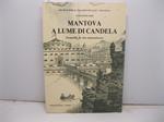 Mantova a lume di candela (noterelle di vita settecentesca)