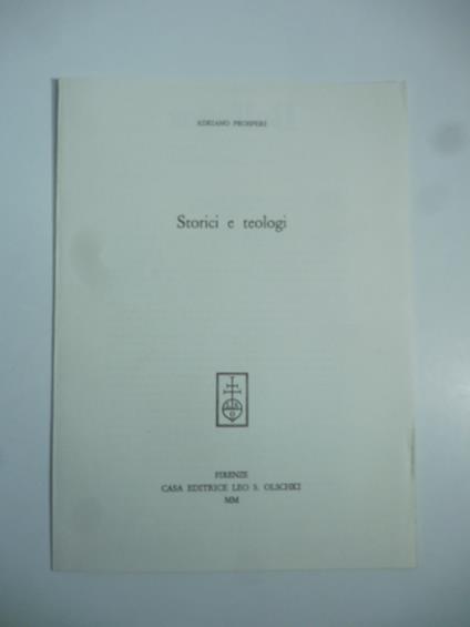 Storici e teologi. Estratto da Belfagor, Anno LV, 31 luglio 2000 - Adriano Prosperi - copertina