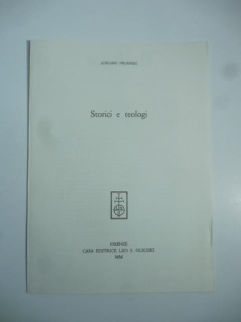 Storici e teologi. Estratto da Belfagor, Anno LV, 31 luglio 2000 - Adriano Prosperi - copertina