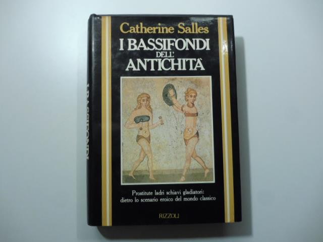 I bassifondi dell'antichita'