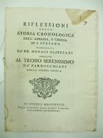 Riflessioni sulla storia cronologica dell'abbazia e chiesa di S. Stefano pubblicata da RR. monaci olivetani umiliate al trono serenissimo da' parrocchiani della stessa chiesa