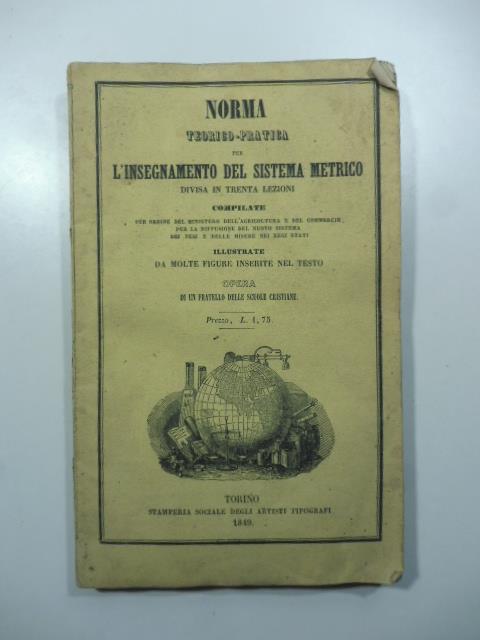 Norma teorico-pratica per l'insegnamento del sistema metrico divisa in trenta lezioni - copertina