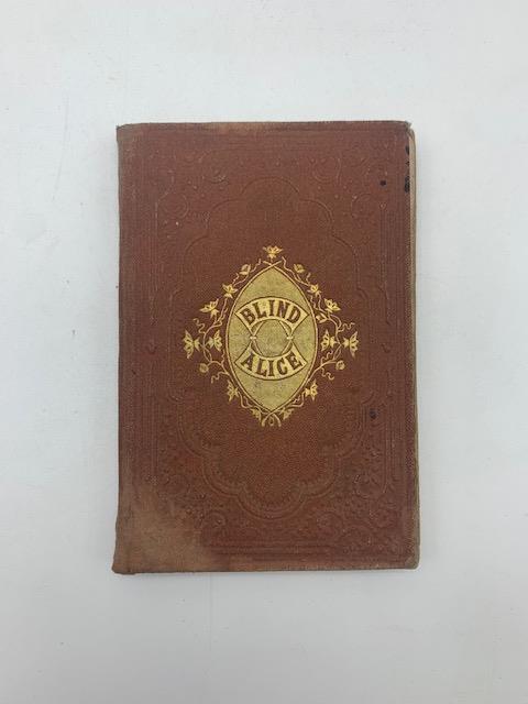 Blind Alice. A tale SEGUE: Robert Flemming. A true tale showing what that boy did come at last - copertina