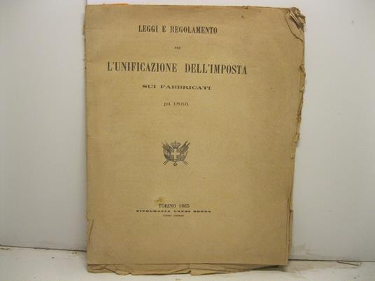 Leggi e regolamento per l'unificazione dell'imposta sui fabbricati pel 1866 - copertina