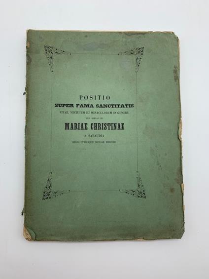 Sacra rituum Congregatione Emo et Rmo Domino Card. Constantino Patrizi... Neapolitana beatificationis et canonizationis... Mariae Christinae a Sabaudia - copertina