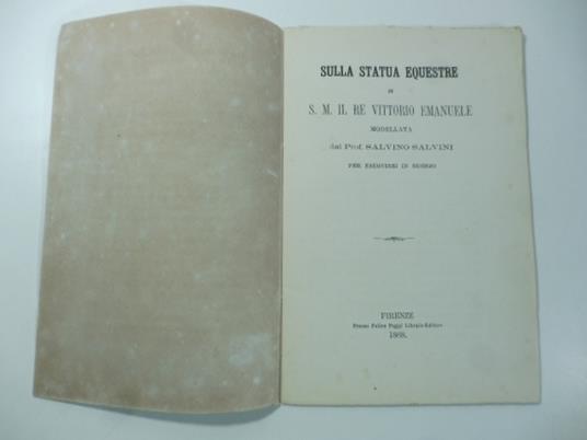 Sulla statua equestre di S. M. il re Vittorio Emanuele modellata dal Prof. Salvino Salvini per eseguirsi in bronzo - copertina