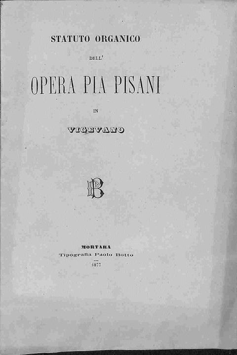 Statuto organico dell'opera Pia Pisani in Vigevano