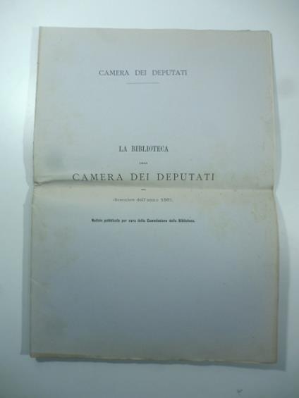 Camera dei Deputati. La Biblioteca della Camera dei Deputati nel dicembre dell'anno 1881. Notizie pubblicate per cura della Commissione della Biblioteca - copertina