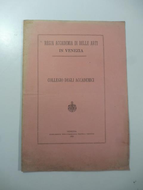 Regia Accademia di Belle Arti in Venezia. Collegio degli Accademici - copertina