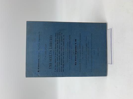 A. Carmignani, libraio. Catalogo di una scelta libreria composta di una ricca collezione di opere di letteratura moderna italiana - copertina