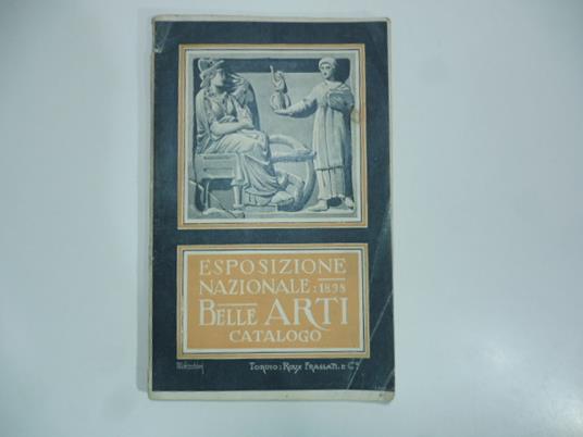 Esposizione Nazionale del 1898. Catalogo delle Belle Arti, maggio-ottobre 1898 - copertina