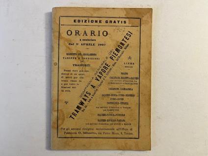Compagnia generale dei tramways a vapore piemontesi. Orario a cominciare dal 1o aprile 1907 - copertina