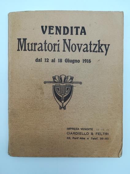 Catalogo della raccolta d'arte antica e moderna e di quanto arredava l'appartamento del Barone Raimondo Muratori Novatzky - copertina
