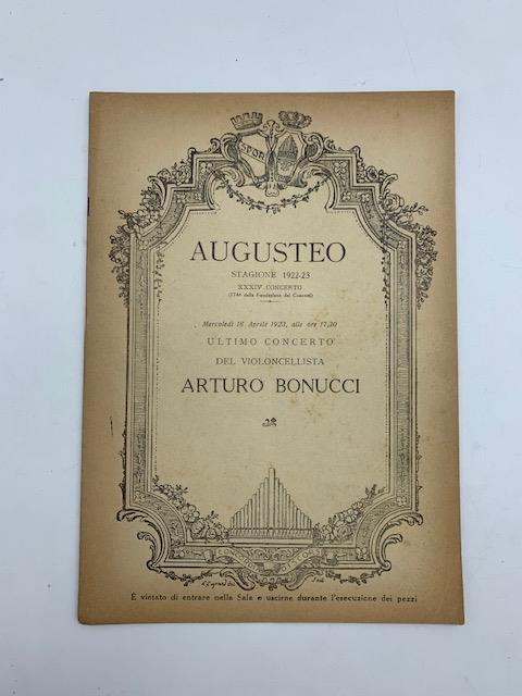 Augusteo. Stagione 1922-23. Ultimo concerto del violoncellista Arturo Bonucci - copertina