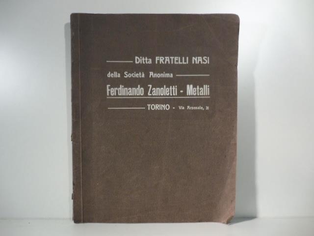 Ditta Fratelli Nasi della S. A. Ferdinando Zanoletti - metalli. Catalogo generale