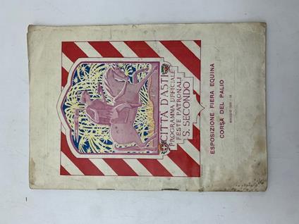Citta' d'Asti. Programma ufficiale Feste patronali S. Secondo. Esposizione Fiera equina. Corsa del Palio, maggio 1931 - copertina