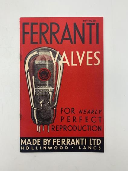 Ferranti valves for nearly perfect reproduction made by Ferranti LTD (catalogo pubblicitario) - copertina