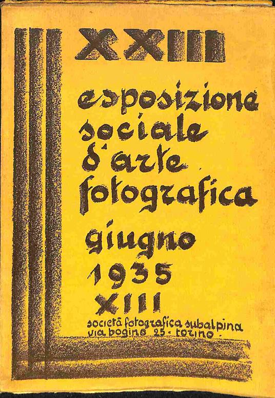 XXIII Esposizione sociale d'arte fotografica. Giugno 1935. Societa' fotografica subalpina - copertina