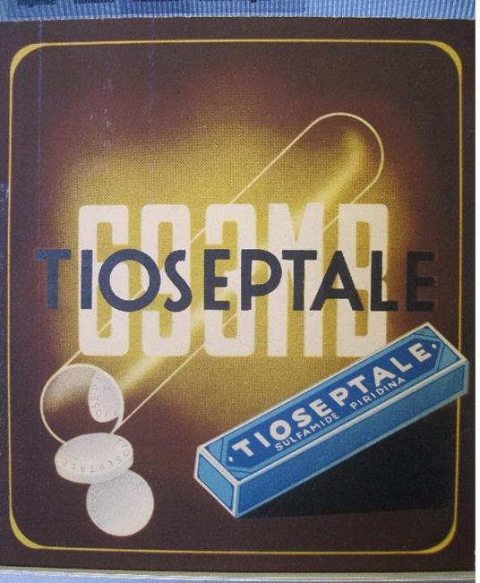 Tioseptale. S. A. Farmaceutici Italia, Montecatini, Milano - copertina