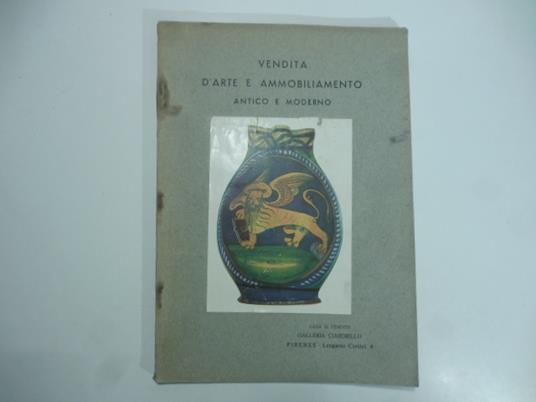 Catalogo della vendita all'asta d'arte e ammobiliamento antico e moderno appartenenti a diverse famiglie toscane...Galleria Ciardiello. Firenze. 20 - 25 gennaio 1941 - copertina