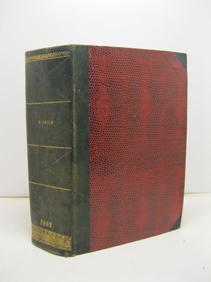 L' Amico. Pubblicazioni settimanali di morale, politica e letteratura. Anno III. volume II, volume III, volume IV - copertina