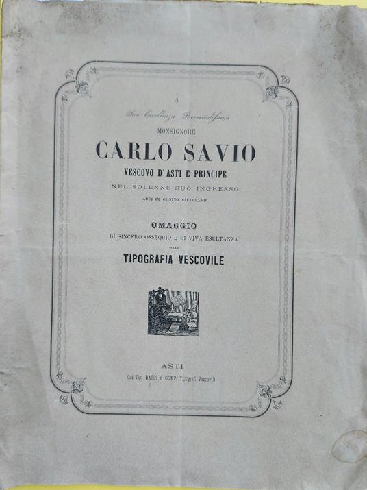 A Sua Eccellenza Reverendissima Monsignore Carlo Savio vescovo d'Asti e Principe nel solenne suo ingresso - copertina