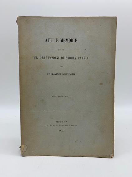 Atti e memorie delle RR. Deputazioni di storia patria per le provincie dell'Emilia, nuova serie, vol. I - copertina