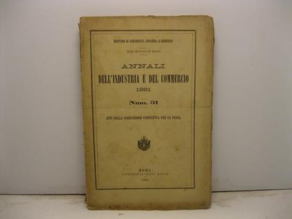 Annali dell'industria e del commercio 1881. Num. 31. Atti della Commissione consultiva per la pesca - copertina