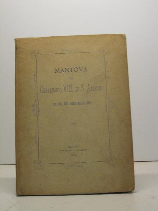 Mantova nel centenario VIII di S. Anselmo, 16, 17, 18 marzo 1886 - copertina
