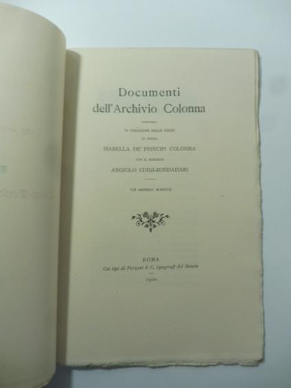 Documenti dell'Archivio Colonna pubblicati in occasione delle nozze di donna Isabella de' Principi Colonna con il marchese Chigi-Zondadari - copertina