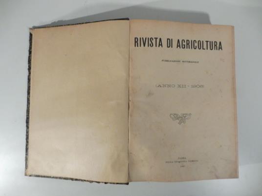 Rivista di agricoltura. Organo dell'ufficio federale delle unioni agricole italiane. Anno XII 6 gennaio 1906. N. 1 - 29 dicembre 1906 N. 52 - copertina