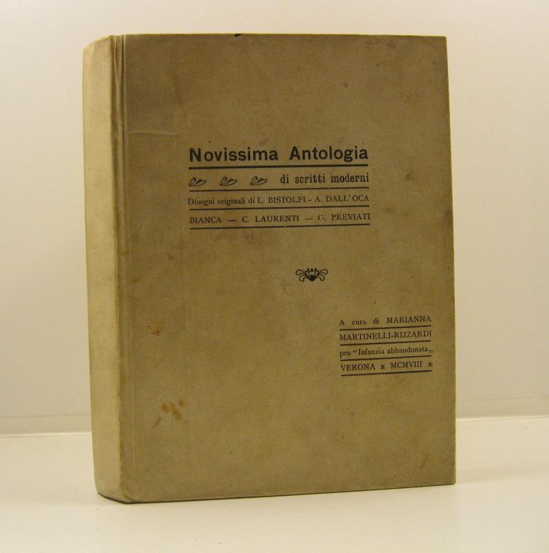 Novissima antologia di scritti moderni. Disegni originali di L. Bistolfi, A. Dall'Oca Bianca, C. Laurenti, G. Previati a cura di Marianna Martinelli Rizzardi