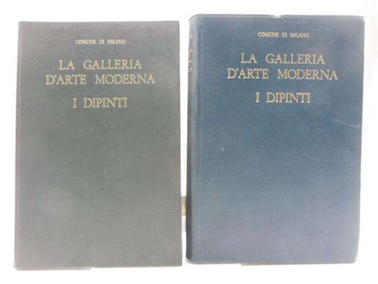Comune di Milano. La Galleria d'Arte Moderna. I dipinti. Voll. I-II - copertina
