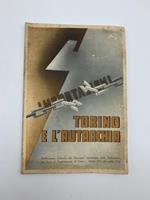 Torino e l'autarchia. Pubblicazione dedicata alla Rassegna organizzata dalla Federazione dei Fasci di Combattimento di Torino