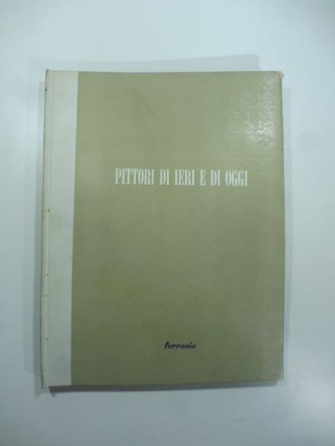 Pittori di ieri e di oggi