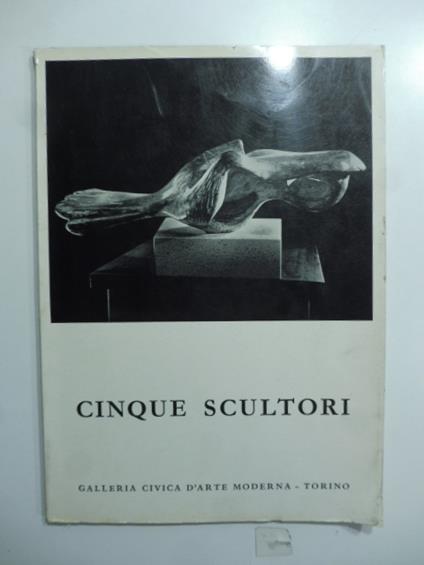Cinque scultori Henry Moore, Lucio Fontana, Umberto Mastroianni, Mirko, Alberto Viani - copertina