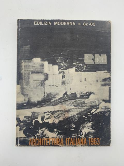 Edilizia moderna, n. 82-83. Architettura italiana 1963 - copertina