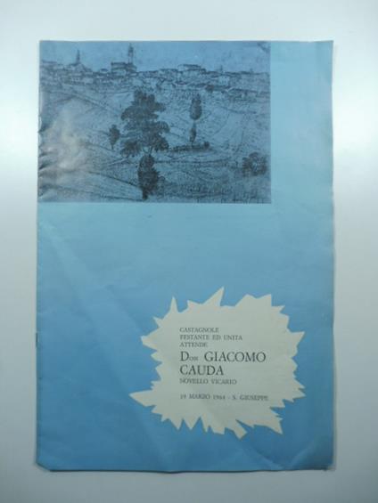 Castagnole festante ed unita attende Don Giacomo Cauda novello vicario - copertina