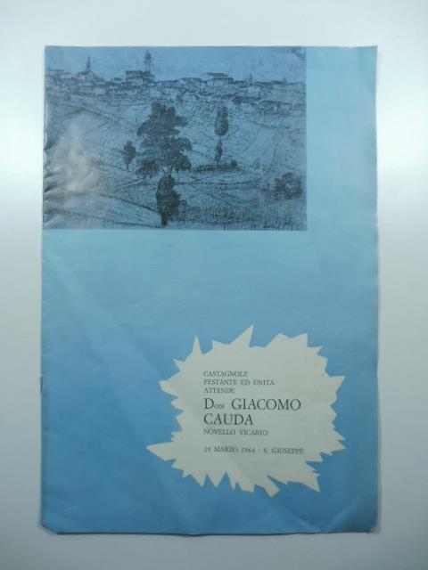 Castagnole festante ed unita attende Don Giacomo Cauda novello vicario - copertina
