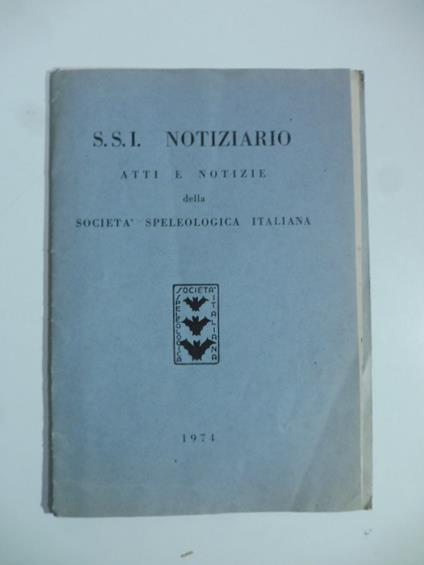 S.S.I. Notiziario. Atti e Notizie della Societa' speleologica italiana, n. 6, novembre 1974 - copertina