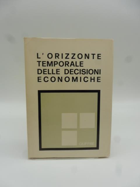 L' orizzonte temporale delle decisioni economiche - copertina