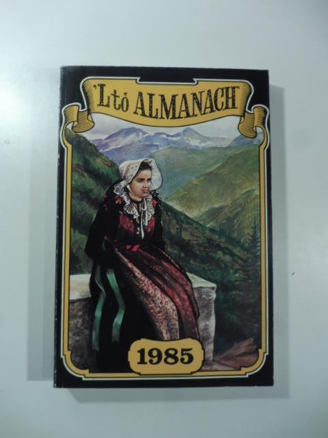 'Lto' almanach 1985 a cura di Costanzo Martini