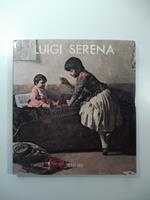 Luigi Serena 1855-1911. Catalogo delle mostre di Montebelluna e Treviso