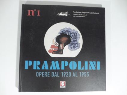 Prampolini opere dal 1920 al 1955 Saggi critici di Ottavio Coffano e Marida Faussone - copertina