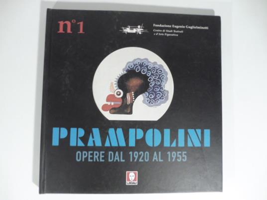 Prampolini opere dal 1920 al 1955 Saggi critici di Ottavio Coffano e Marida Faussone - copertina