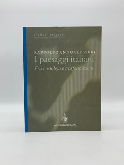 Rapporto annuale 2009 I paesaggi italiani fra nostalgia e trasformazione - copertina