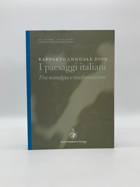 Rapporto annuale 2009 I paesaggi italiani fra nostalgia e trasformazione - copertina