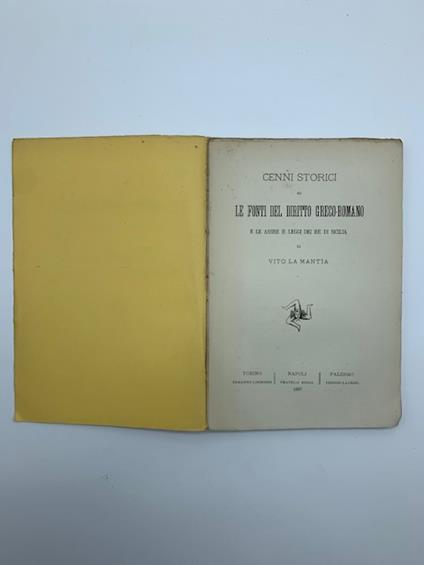 Cenni storici su le fonti del diritto greco - romano e le assise e le leggi dei Re di Sicilia - Vito La Mantia - copertina