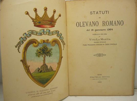 Statuti di Olevano Romano del 15 gennaio 1364. Pubblicati per cura di Vito La Mantia. Frande ufficiale primo presidente onorario di corte d'appello - Vito La Mantia - copertina